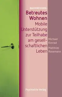 Cover: 9783884146477 | Betreutes Wohnen | Mobile Unterstützung zur Teilhabe | Konrad (u. a.) Cover: 9783884146477 | Betreutes Wohnen | Mobile Unterstützung zur Teilhabe | Konrad (u. a.)