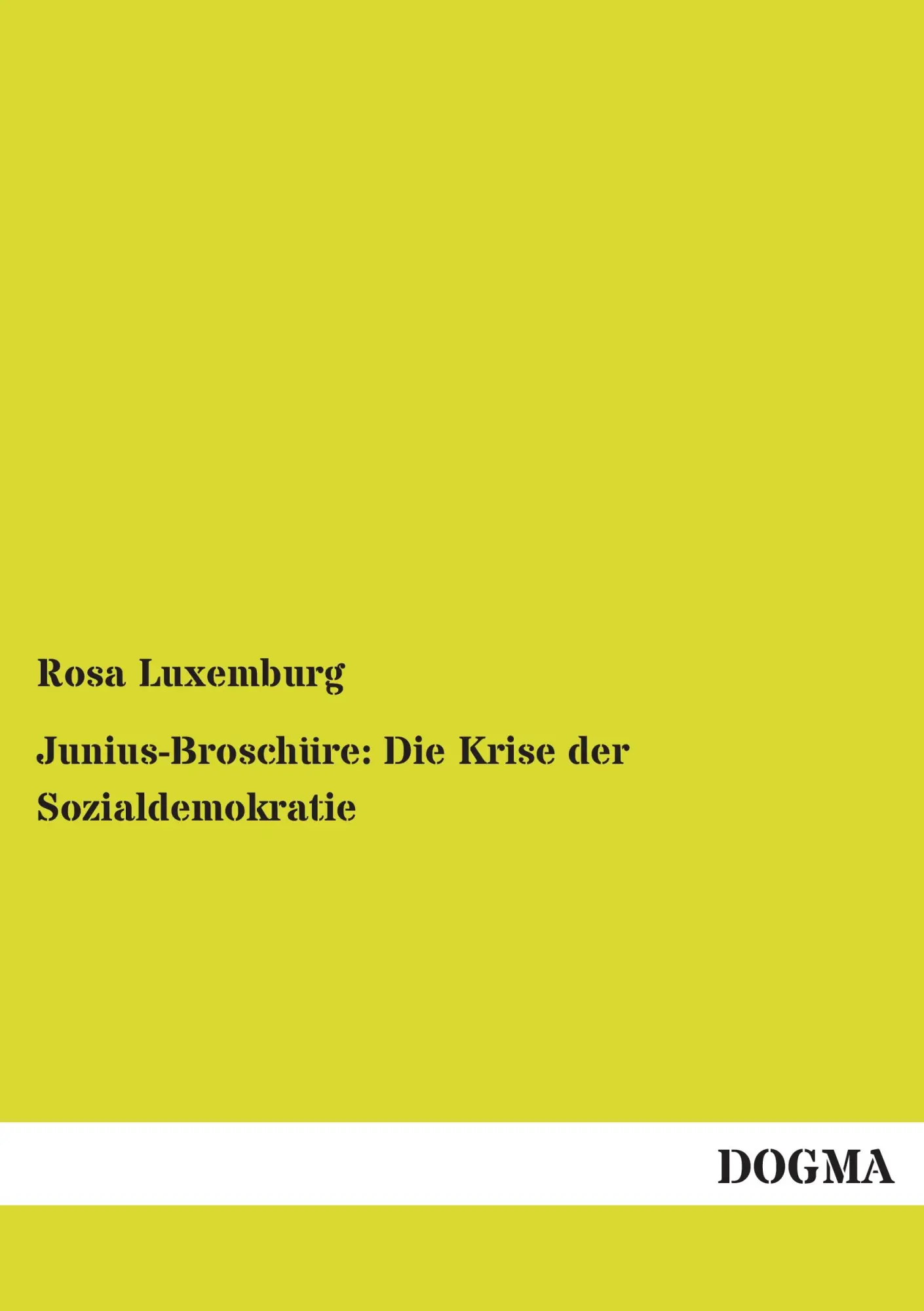 Cover: 9783955806477 | Junius-Broschüre: Die Krise der Sozialdemokratie | Rosa Luxemburg
