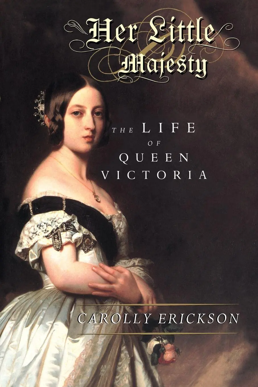 Cover: 9780743236577 | Her Little Majesty | The Life of Queen Victoria | Carolly Erickson