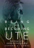 Cover: 9781607816577 | Being and Becoming Ute | The Story of an American Indian People | Buch