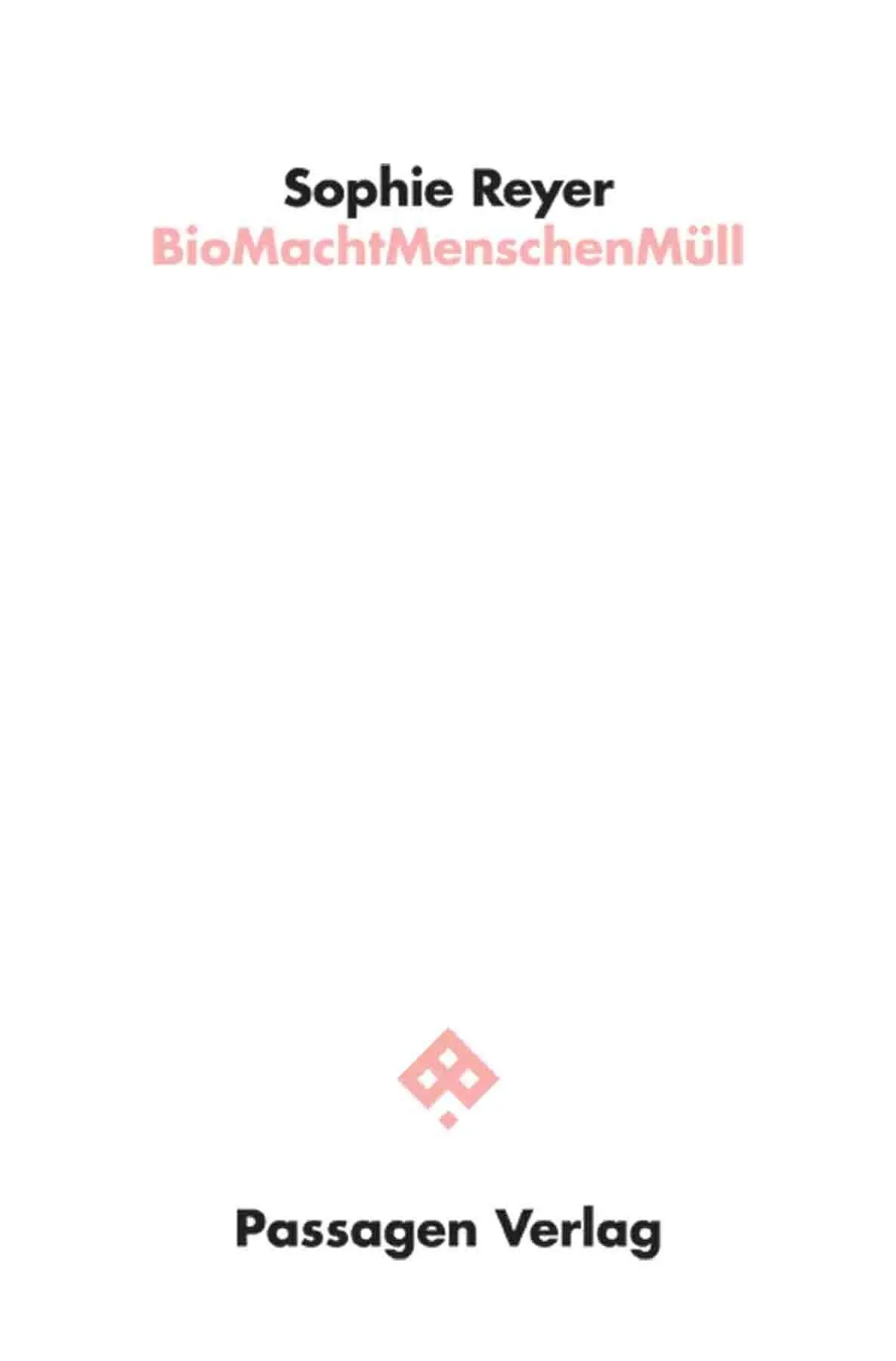 Cover: 9783709206577 | BioMachtMenschenMüll | Sophie Reyer | Taschenbuch | 152 S. | Deutsch