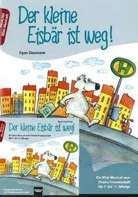 Cover: 9783850616577 | Der kleine Eisbär ist weg!, mit Audio-CD | Egon Ziesmann | Taschenbuch