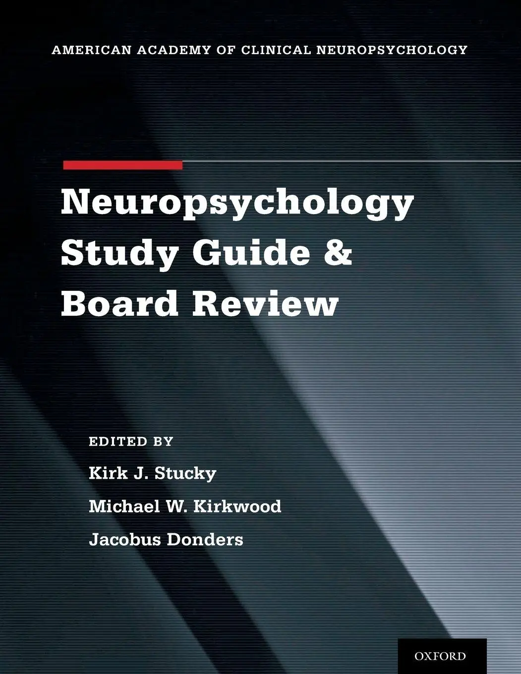 Cover: 9780199896677 | Clinical Neuropsychology Study Guide and Board Review | Stucky (u. a.)
