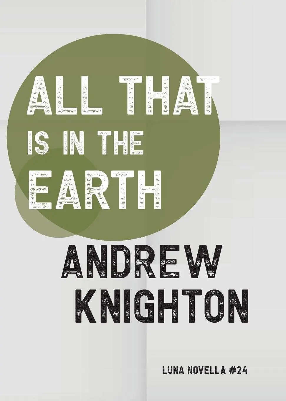 Cover: 9781915556677 | All That Is in the Earth | Andrew Knighton | Taschenbuch | Englisch