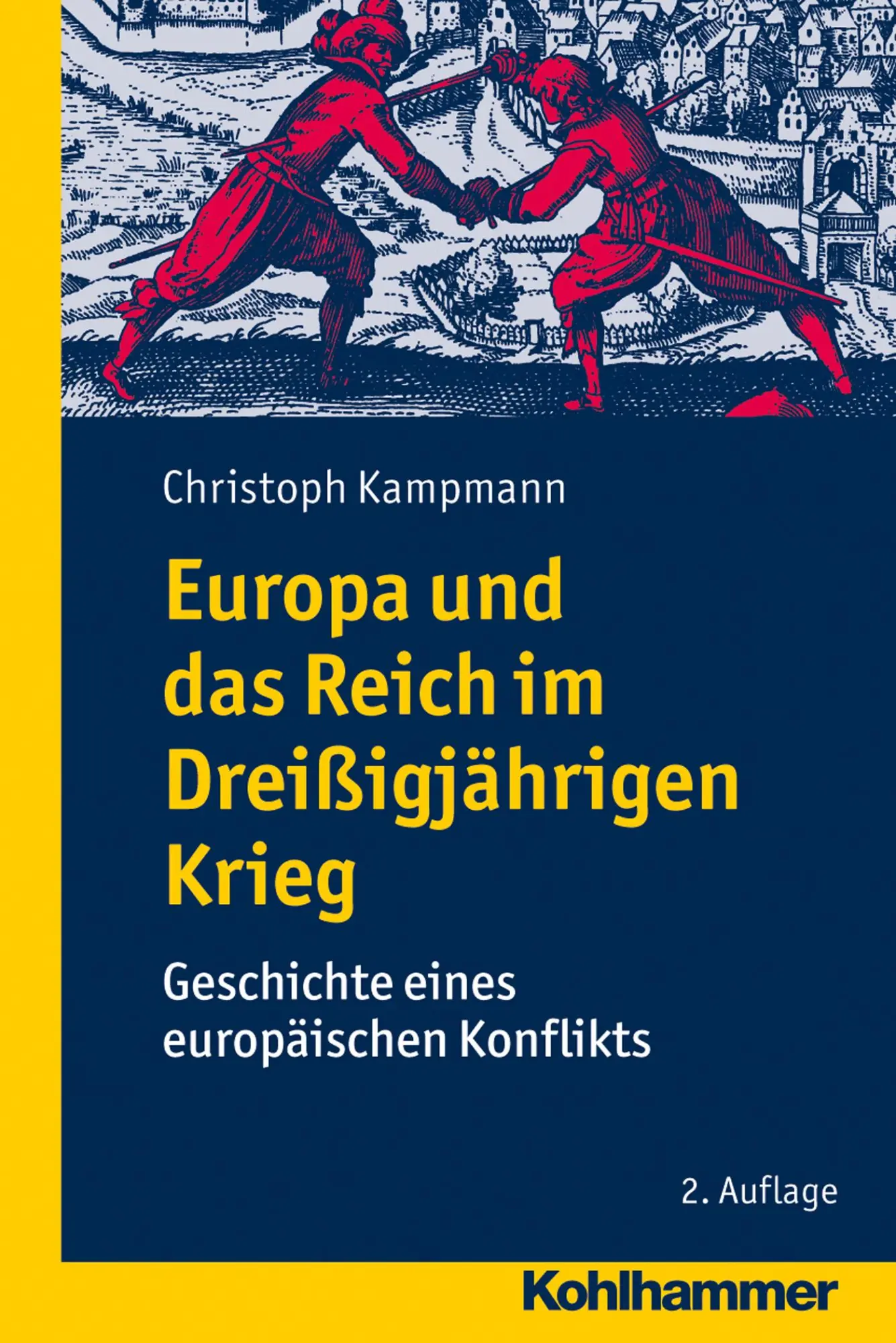Cover: 9783170236677 | Europa und das Reich im Dreißigjährigen Krieg | Christoph Kampmann | X