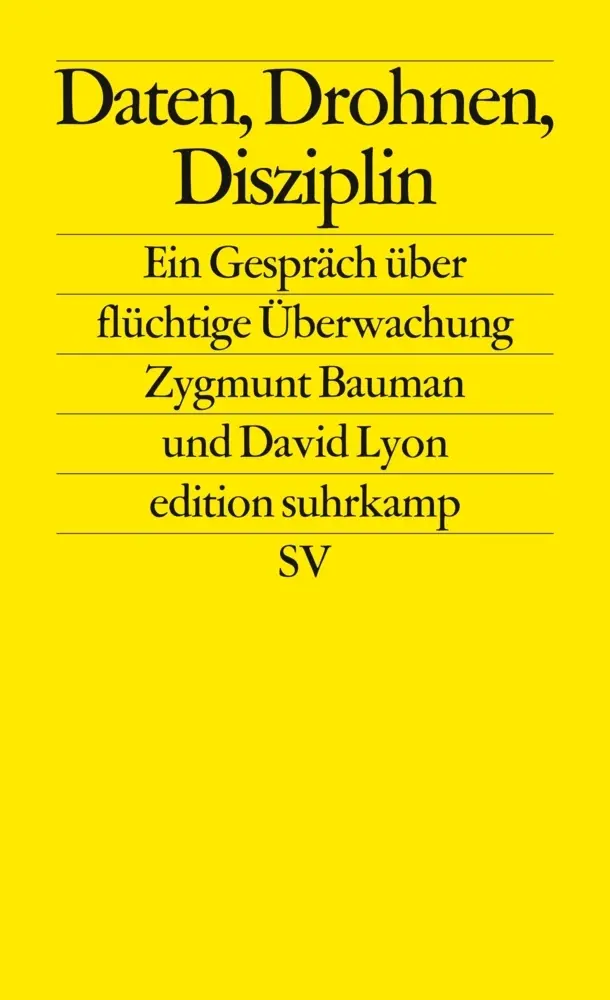 Cover: 9783518126677 | Daten, Drohnen, Disziplin | Ein Gespräch über flüchtige Überwachung Cover: 9783518126677 | Daten, Drohnen, Disziplin | Ein Gespräch über flüchtige Überwachung
