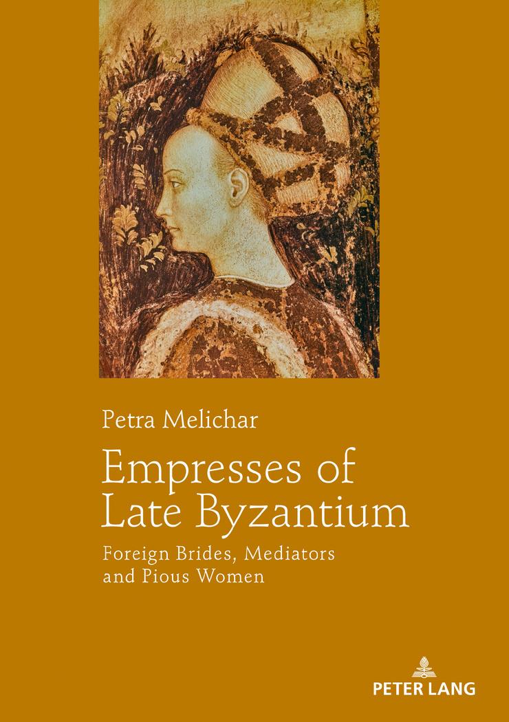 Cover: 9783631746677 | Empresses of Late Byzantium | Petra Melichar | Buch | Englisch | 2019