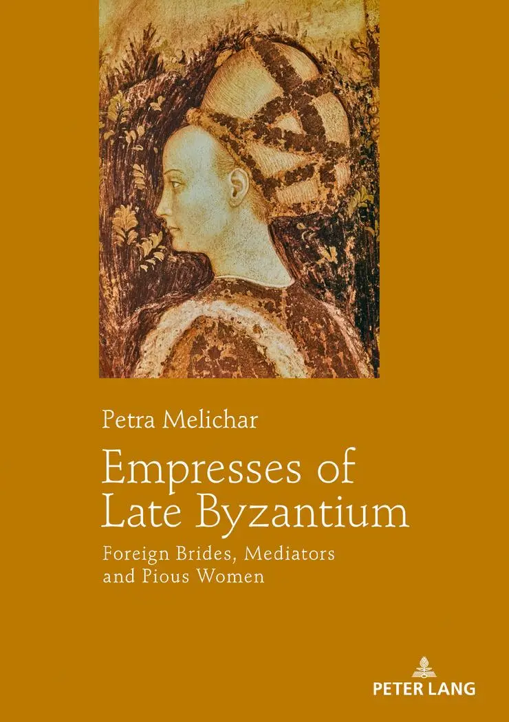 Cover: 9783631746677 | Empresses of Late Byzantium | Petra Melichar | Buch | Englisch | 2019