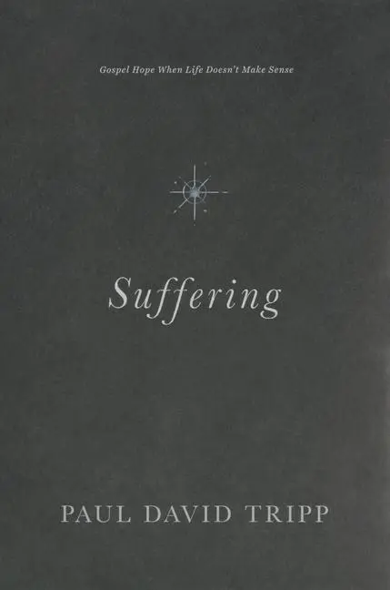Cover: 9781433556777 | Suffering | Gospel Hope When Life Doesn't Make Sense | Tripp | Buch