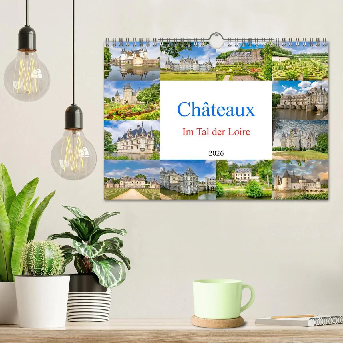 Bild: 9783457286777 | Châteaux. Im Tal der Loire (Wandkalender 2026 DIN A4 quer),...