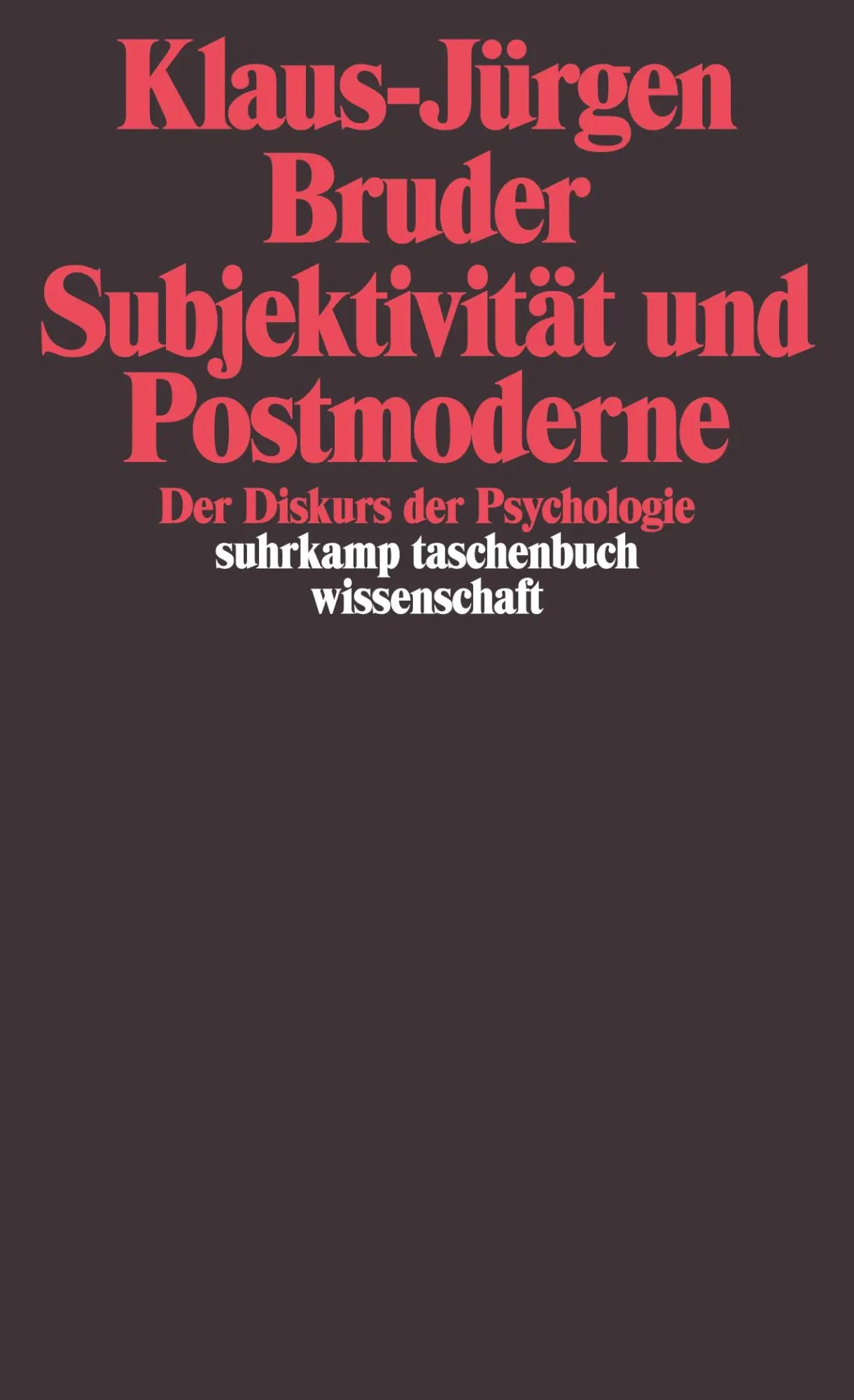 Cover: 9783518286777 | Subjektivität und Postmoderne | Der Diskurs der Psychologie | Bruder
