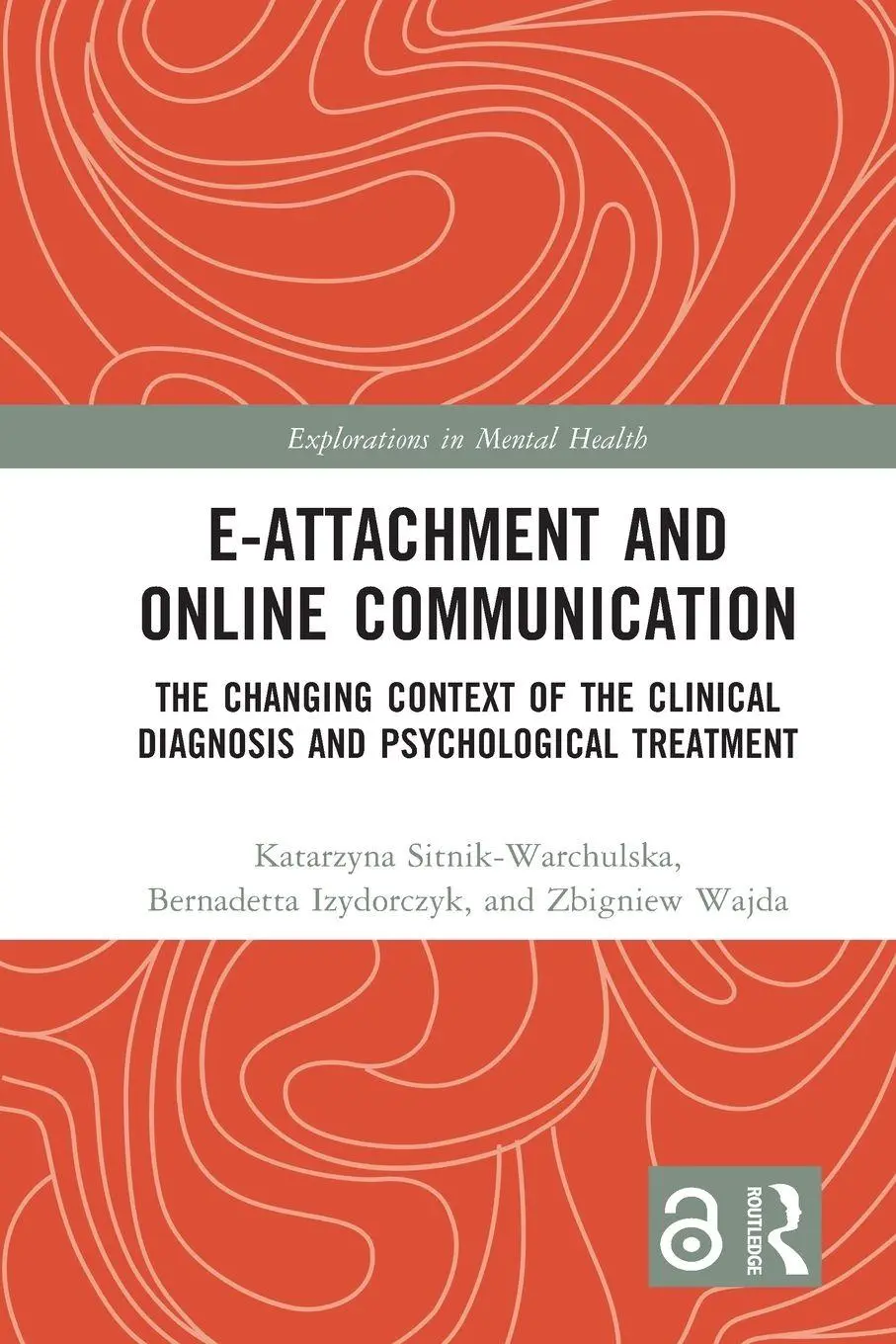 Cover: 9781032116877 | E-attachment and Online Communication | Sitnik-Warchulska (u. a.)
