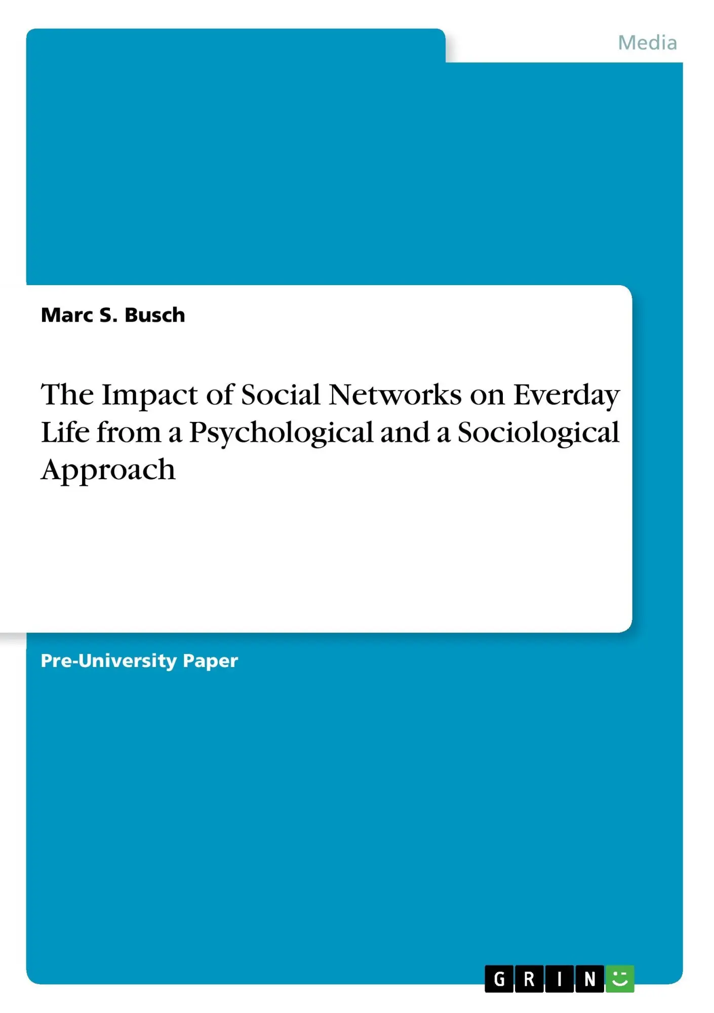 Cover: 9783668216877 | The Impact of Social Networks on Everday Life from a Psychological...