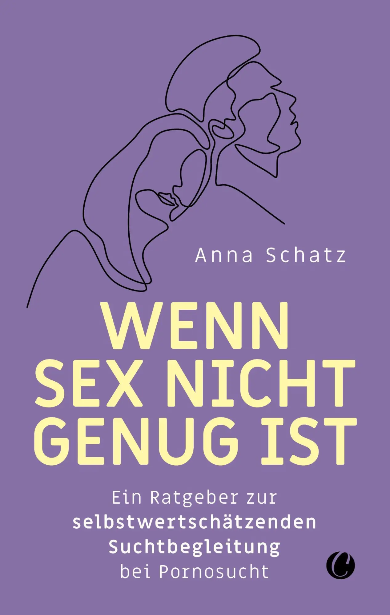 Cover: 9783948486877 | Wenn Sex nicht genug ist | Anna Schatz | Taschenbuch | 168 S. | 2022
