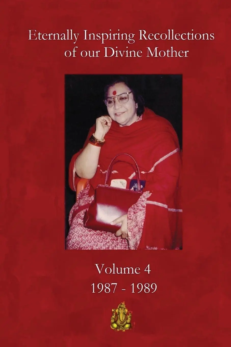 Cover: 9780957376977 | Eternally Inspiring Recollections of Our Divine Mother, Volume 4