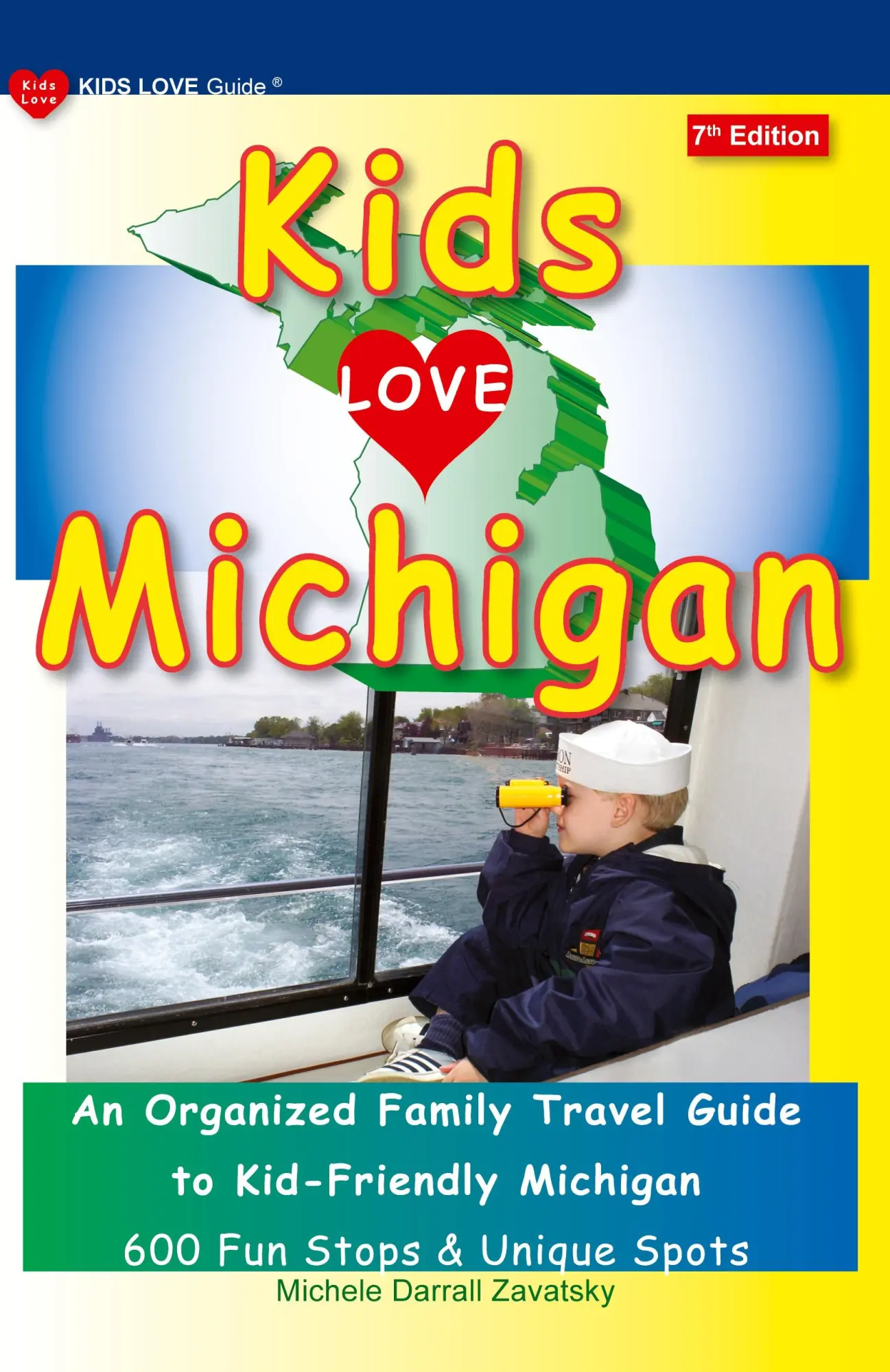 Cover: 9781733506977 | KIDS LOVE MICHIGAN, 7th Edition | Michele Darrall Zavatsky | Buch