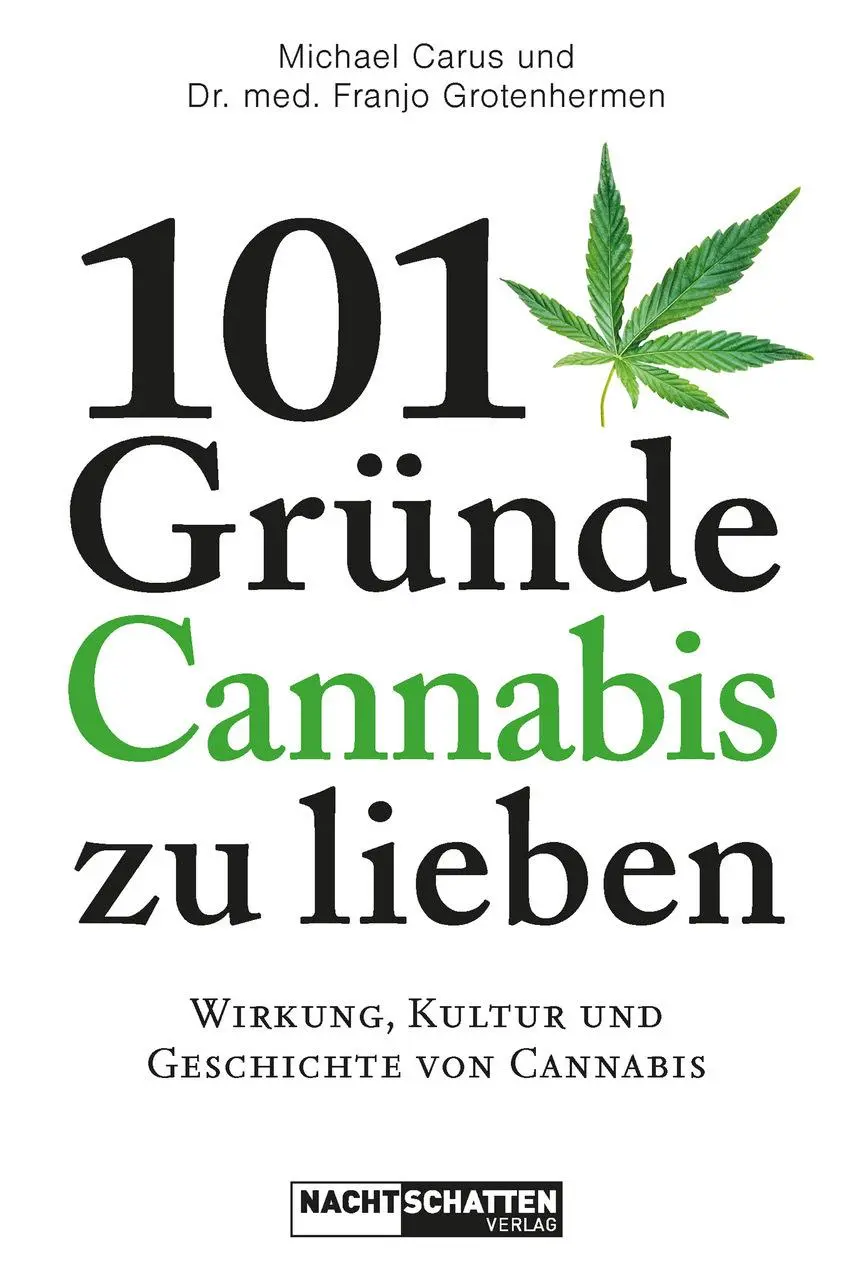 Cover: 9783037886977 | 101 Gründe, Cannabis zu lieben | Michael Carus (u. a.) | Taschenbuch