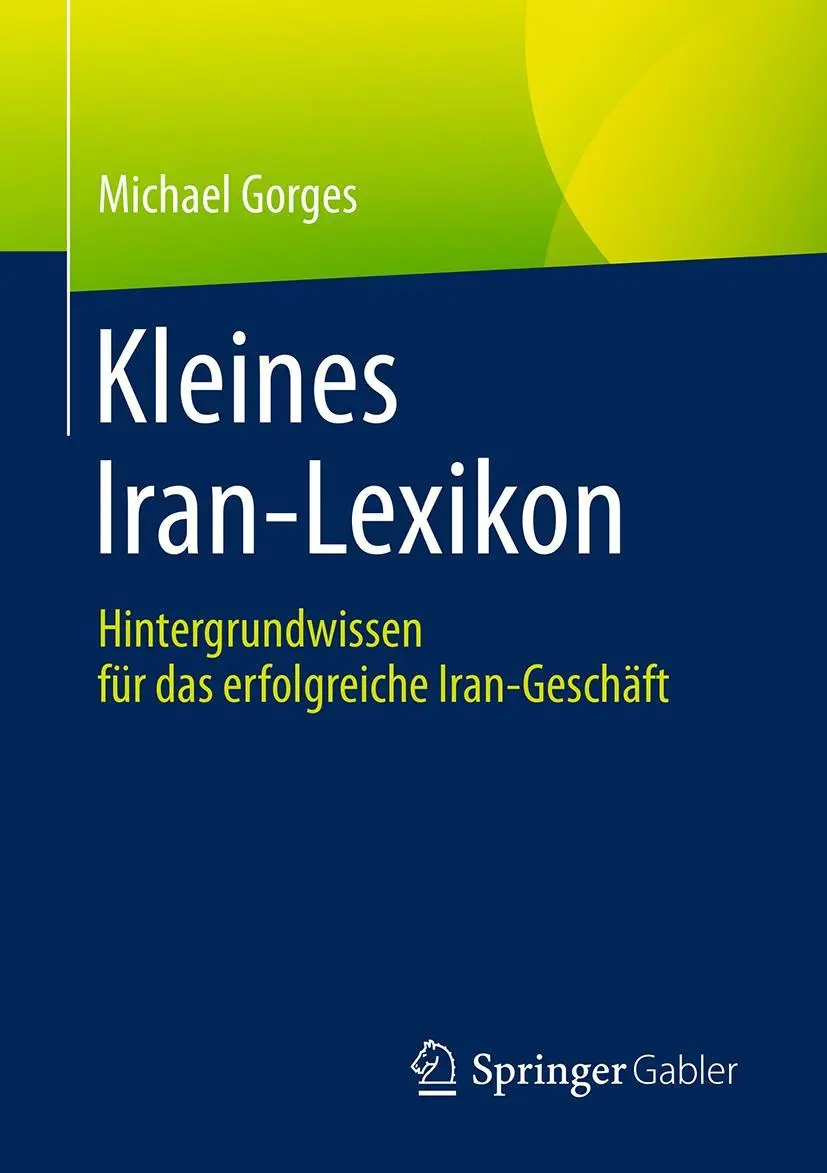 Cover: 9783658236977 | Kleines Iran-Lexikon | Michael Gorges | Taschenbuch | x | Deutsch