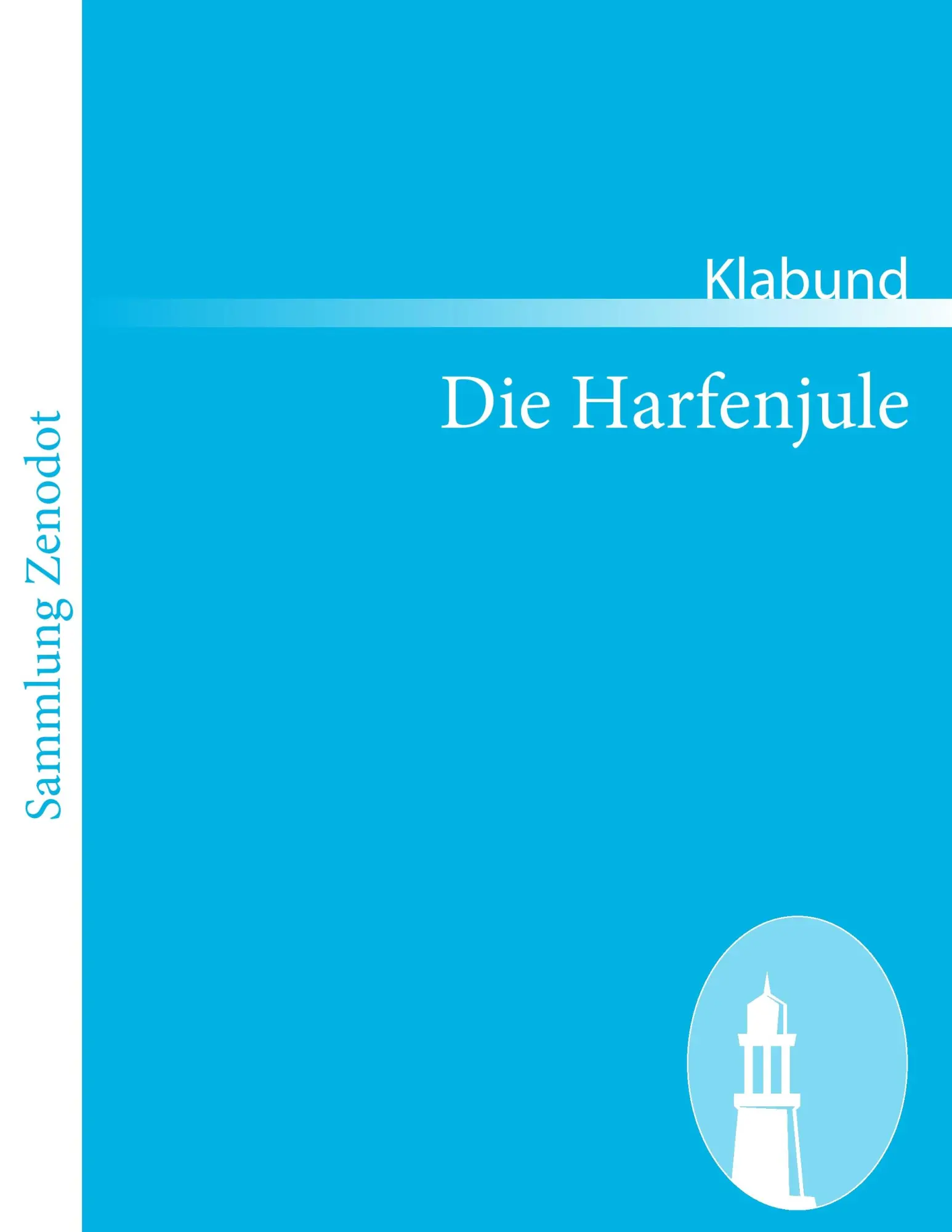 Cover: 9783843056977 | Die Harfenjule | Klabund | Taschenbuch | 132 S. | Deutsch | 2010