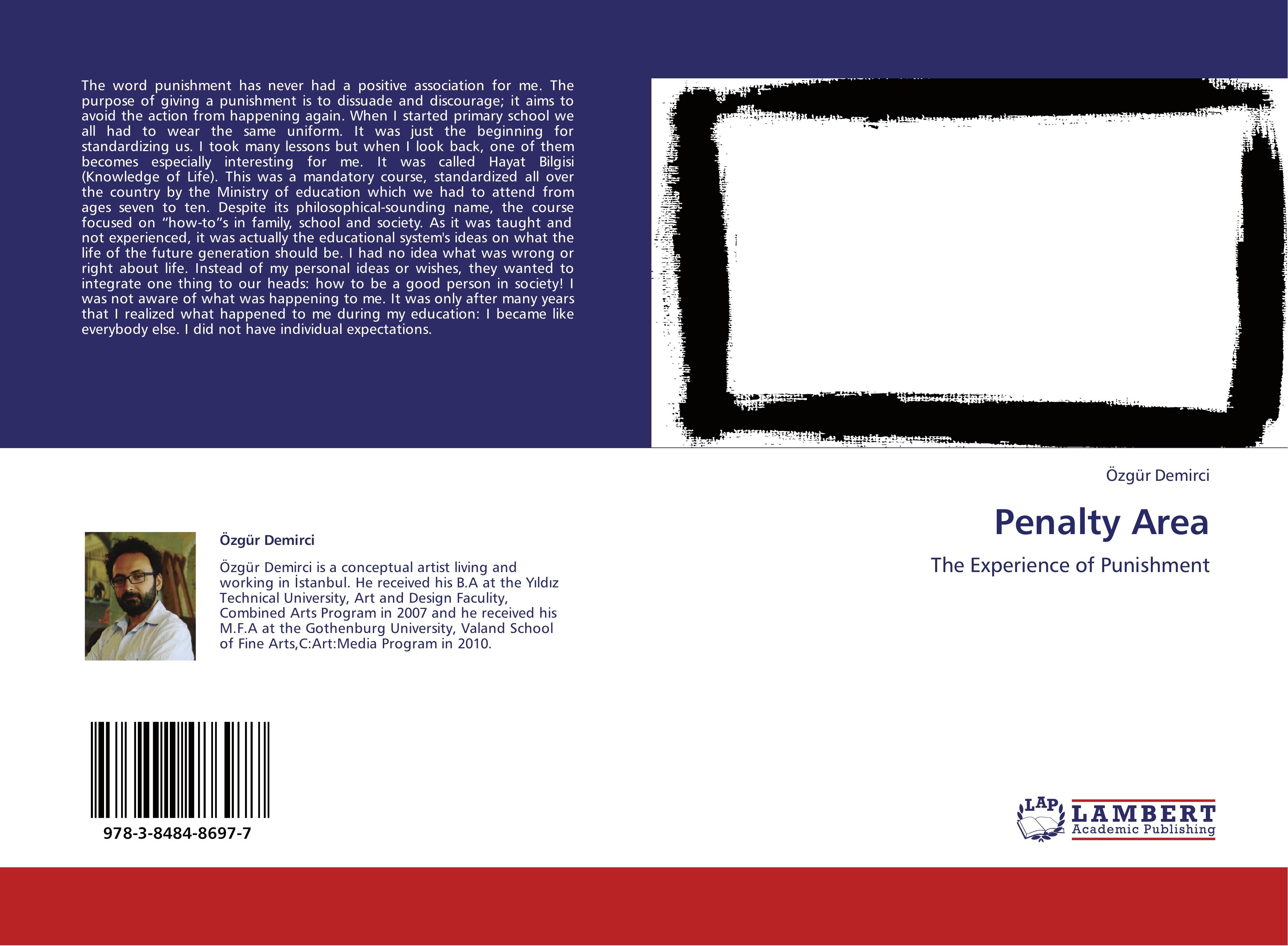 Penalty Area | The Experience of Punishment | Özgür Demirci | Taschenbuch | Paperback | 56 S. | Englisch | 2012 | LAP LAMBERT Academic Publishing | EAN 9783848486977 - Demirci, Özgür
