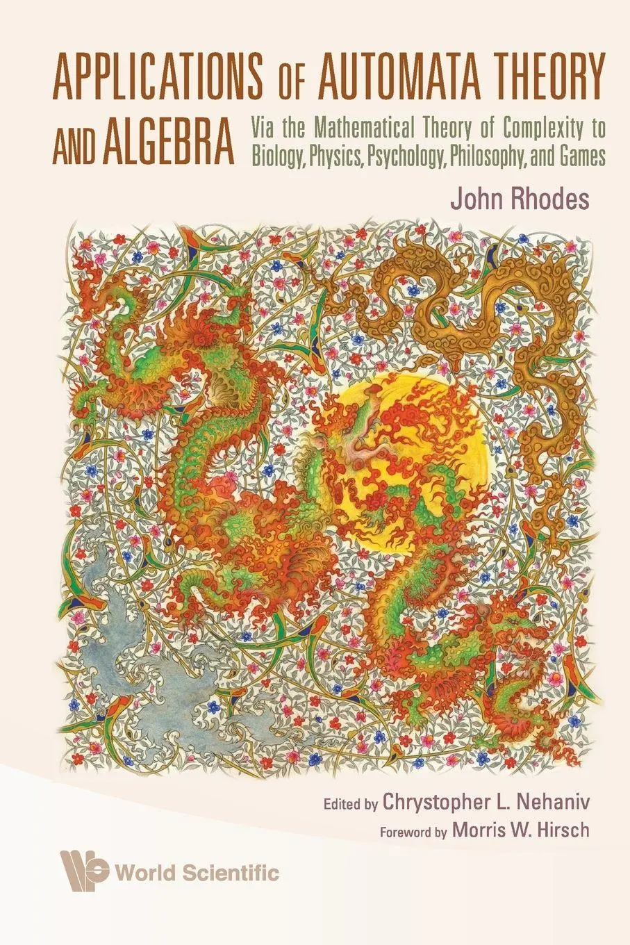 Cover: 9789812836977 | APPLICATIONS OF AUTOMATA THEORYALGEBRA | Al John Rhodes Et | Buch
