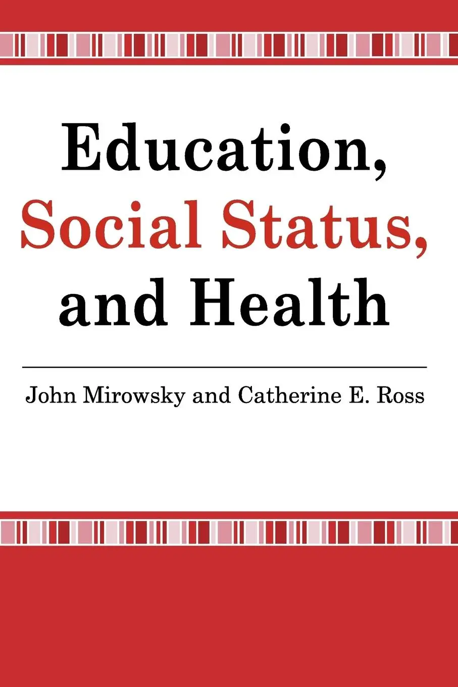 Cover: 9780202307077 | Education, Social Status, and Health | John Mirowsky | Taschenbuch