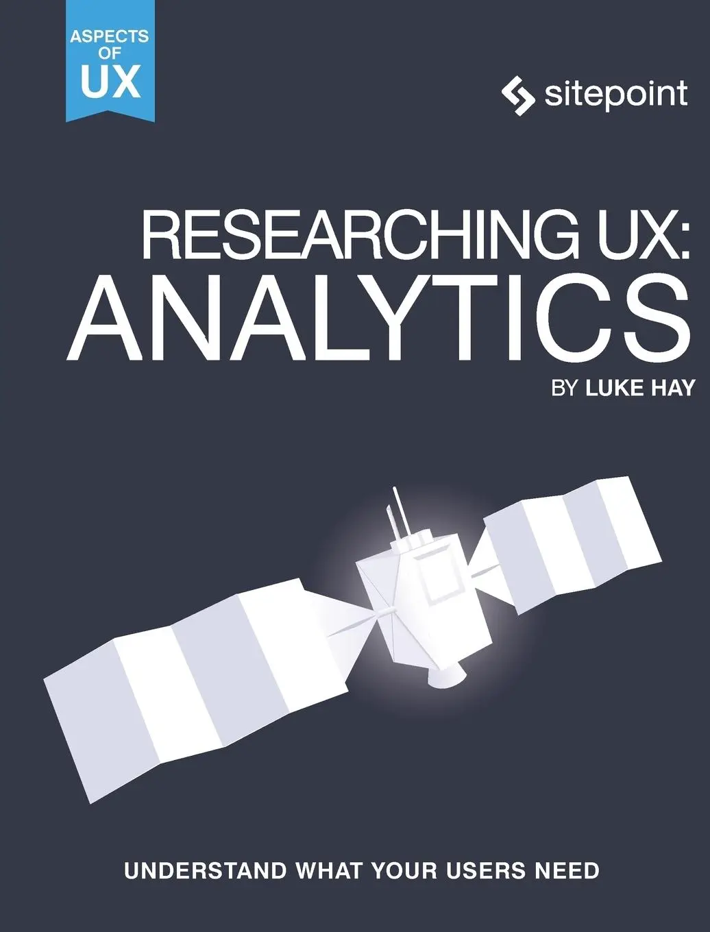 Cover: 9780994347077 | Researching Ux: Analytics | Understanding Is the Heart of Great UX