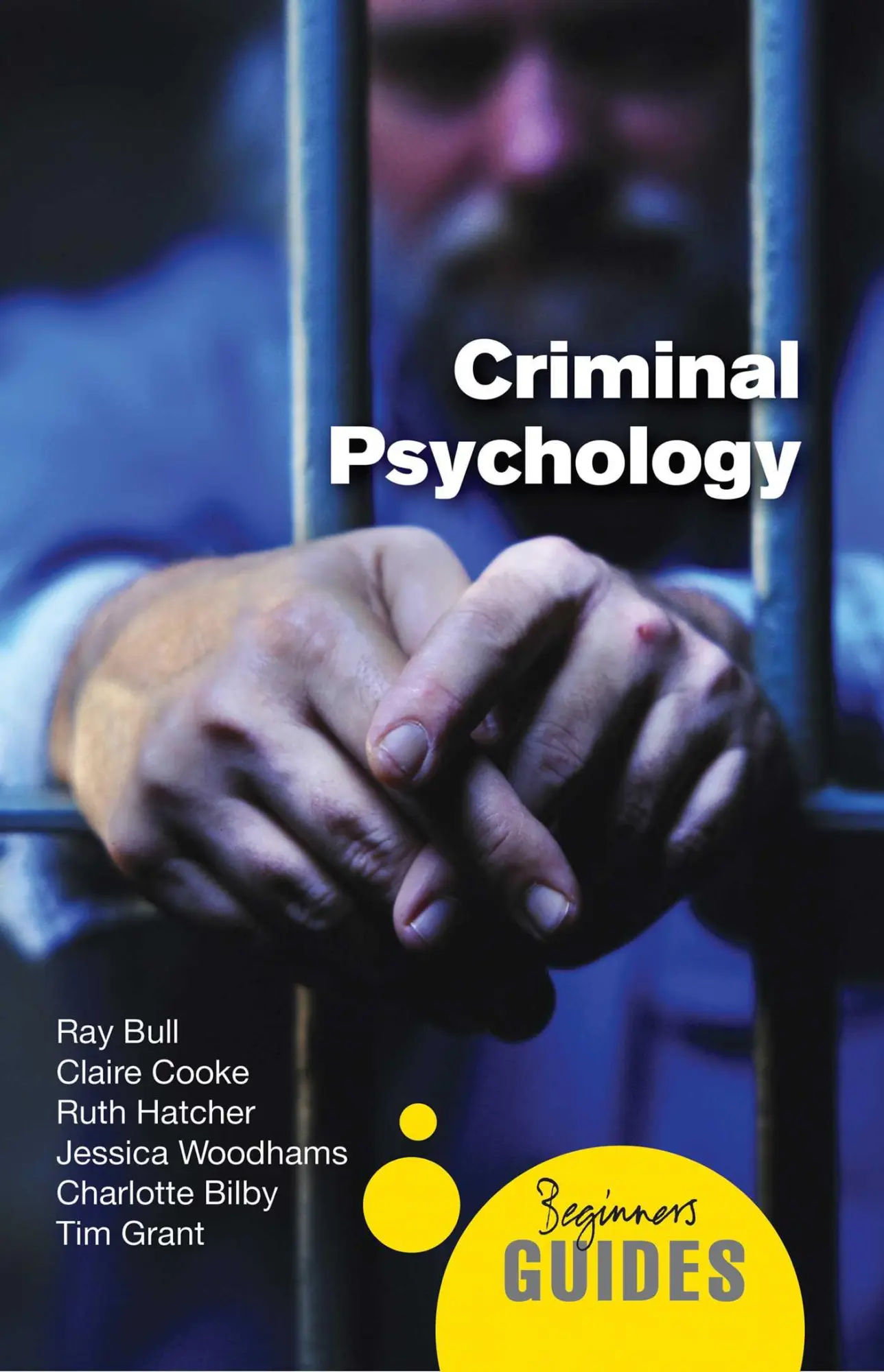 Cover: 9781851687077 | Criminal Psychology | A Beginner's Guide | Ray Bull (u. a.) | Englisch