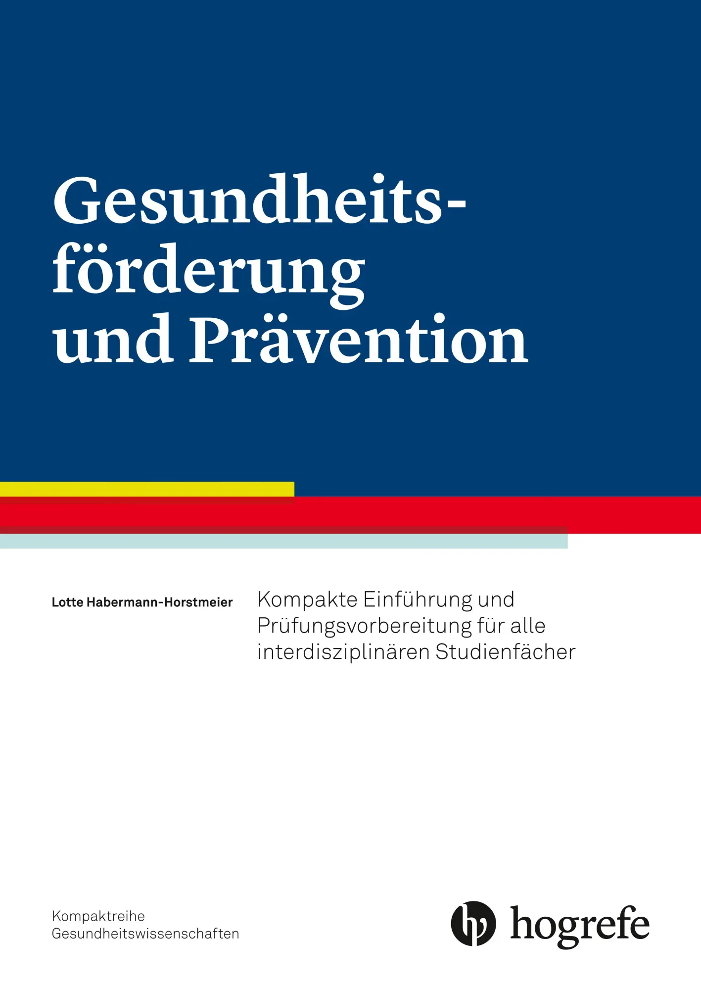 Cover: 9783456857077 | Gesundheitsförderung und Prävention | Lotte Habermann-Horstmeier