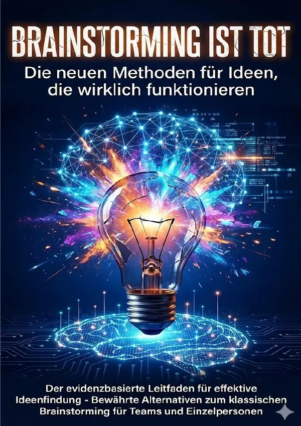 Cover: 9783565137077 | Brainstorming ist tot: Die neuen Methoden für Ideen, die wirklich...