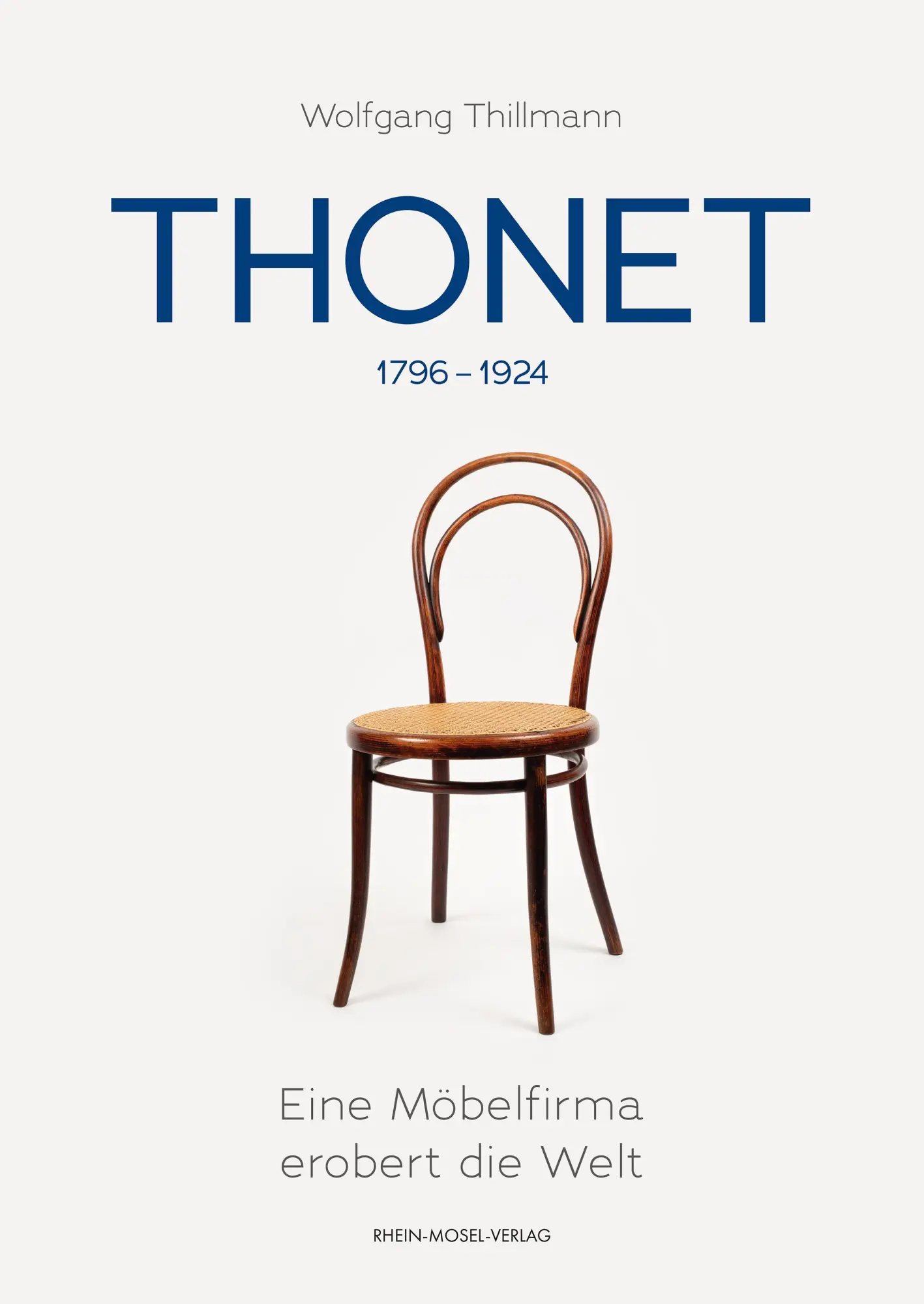Cover: 9783898017077 | Thonet | Eine Möbelfirma erobert die Welt | Wolfgang Thillmann | Buch