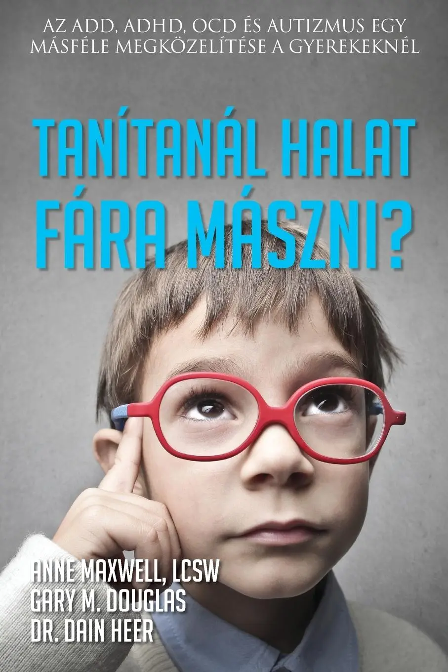 Cover: 9781634937177 | Tanítanál halat fára mászni? (Hungarian) | Anne Maxwell (u. a.) | Buch