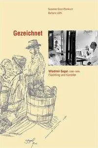 Cover: 9783034007177 | Gezeichnet | Wladimir Sagal (1898-1969) - Flüchtling und Künstler