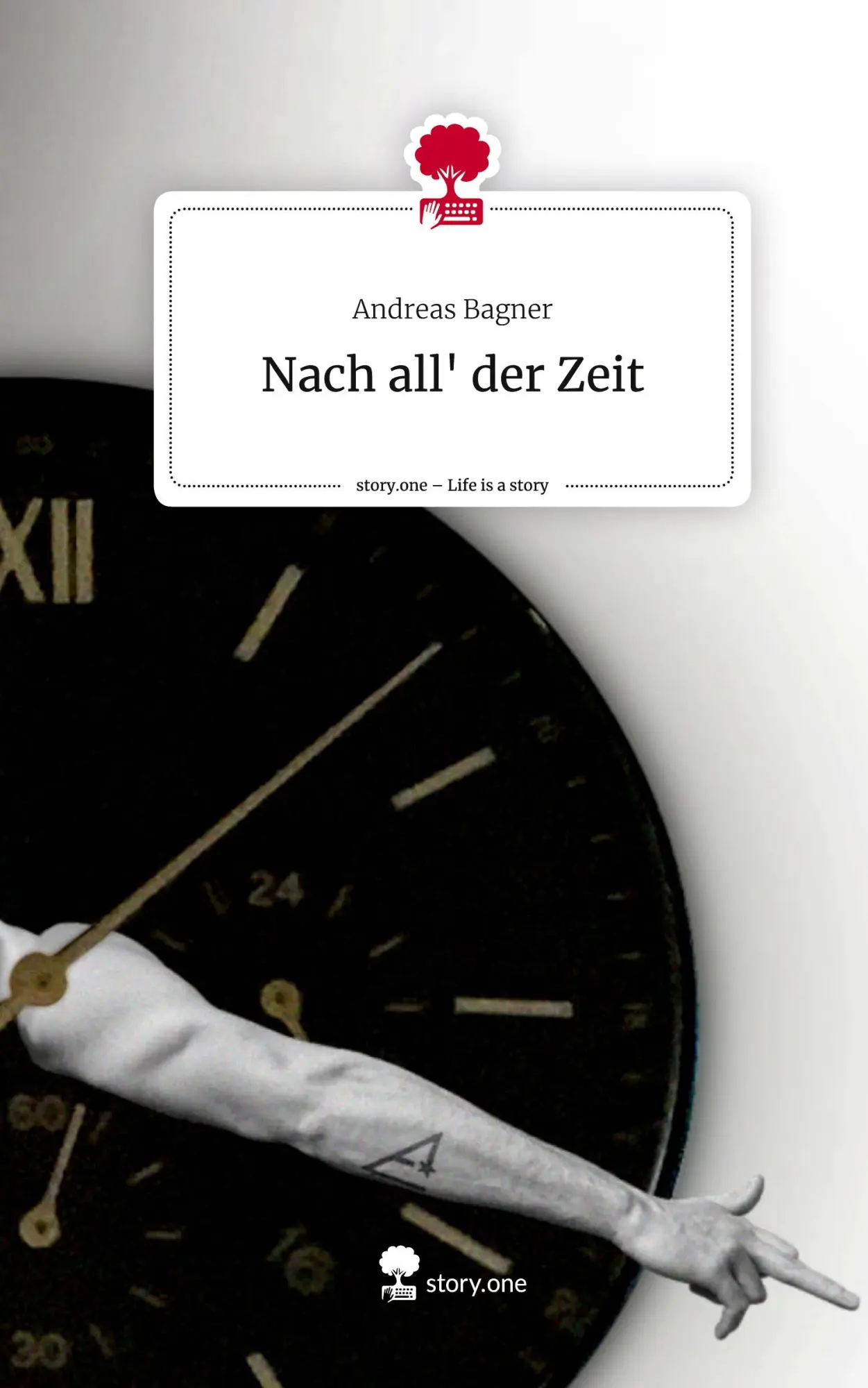 Cover: 9783710897177 | Nach all' der Zeit. Life is a Story - story.one | Andreas Bagner