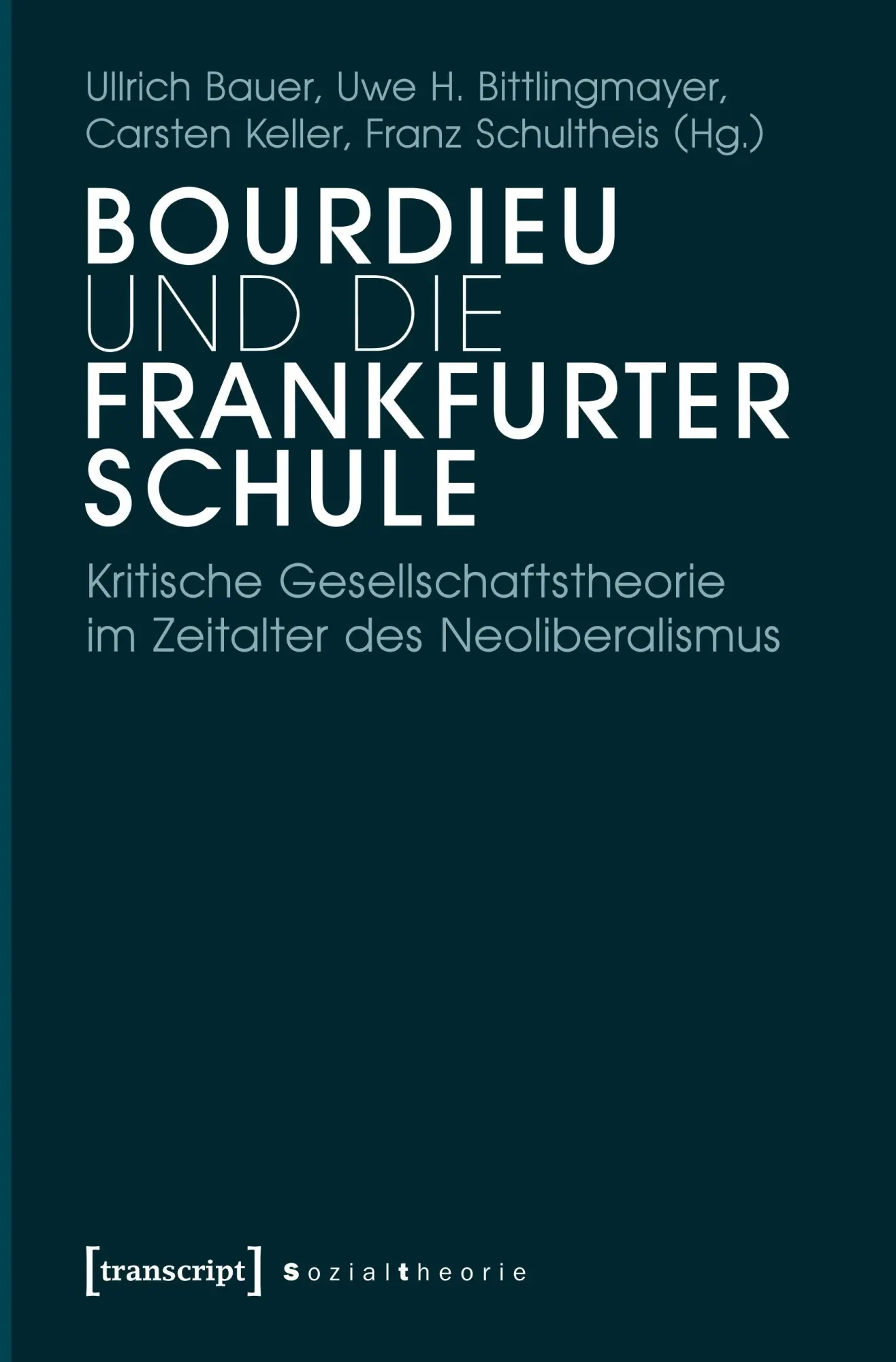 Cover: 9783837617177 | Bourdieu und die Frankfurter Schule | Ullrich Bauer | Taschenbuch