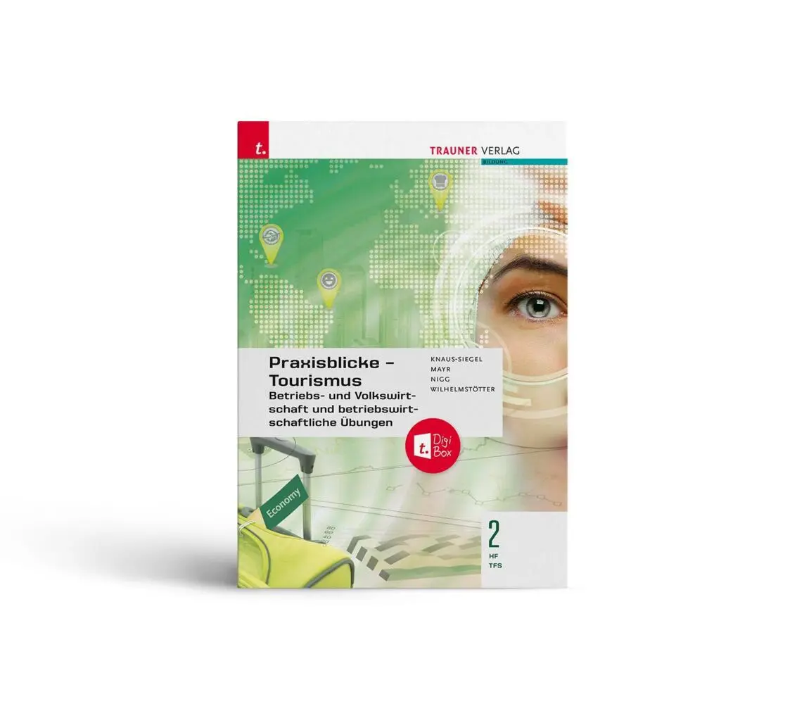 Cover: 9783991137177 | Praxisblicke Tourismus - Betriebs- und Volkswirtschaft 2 HF/TFS +...