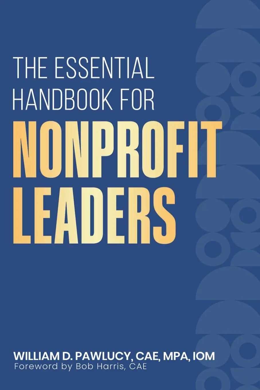 Cover: 9798215147177 | The Essential Handbook for Nonprofit Leaders | William Pawlucy | Buch