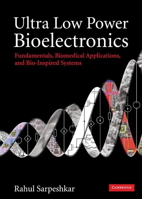 Cover: 9780521857277 | Ultra Low Power Bioelectronics | Rahul Sarpeshkar | Buch | Englisch