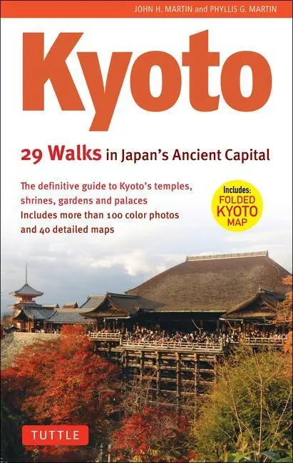 Cover: 9780804857277 | Kyoto, 29 Walks in Japan's Ancient Capital | John H. Martin (u. a.)