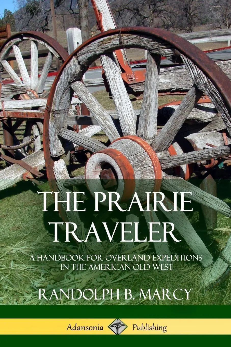 Cover: 9781387977277 | The Prairie Traveler | Randolph B. Marcy | Taschenbuch | Englisch