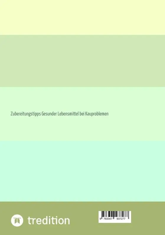 Rückseite: 9783347937277 | Lebensmittel bei Zahnproblemen sowie Kauproblemen | Elena Gilbert