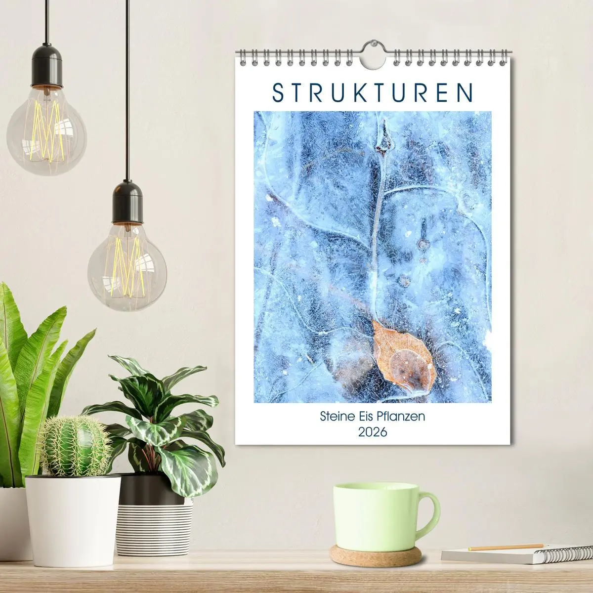 Bild: 9783516397277 | Strukturen - Steine, Eis, Pflanzen (Wandkalender 2026 DIN A4 hoch),...