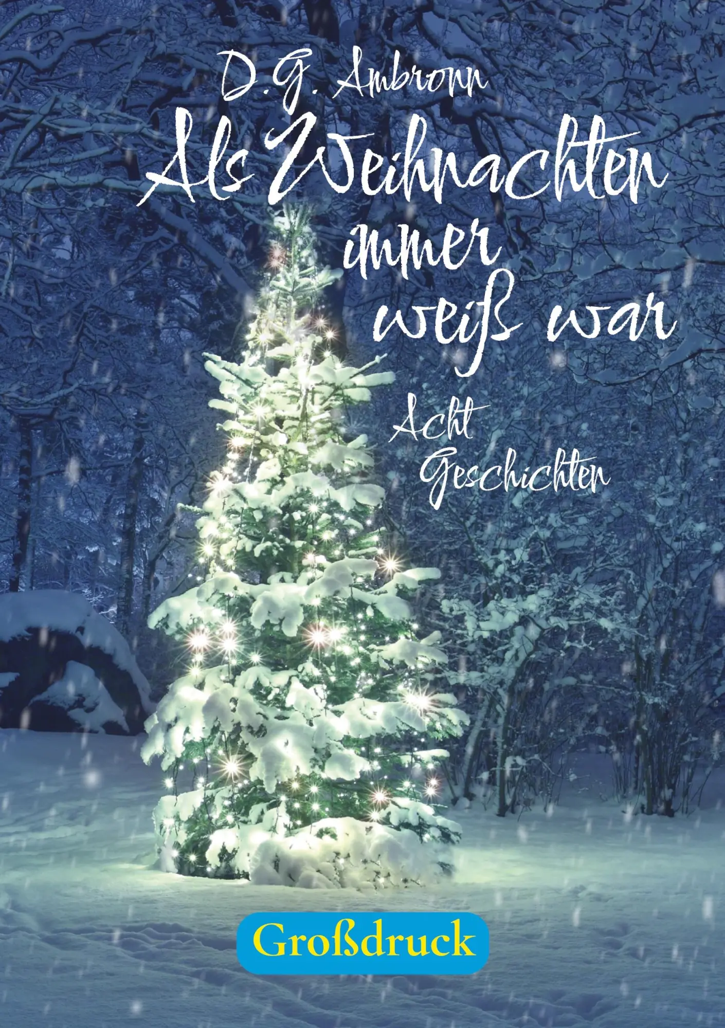 Cover: 9783695117277 | Als Weihnachten immer weiß war | Acht Geschichten in großer Schrift
