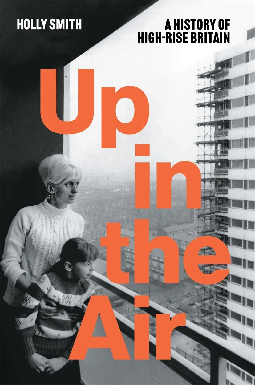 Cover: 9781804297377 | Up in the Air | A History of High Rise Britain | Holly Smith | Buch