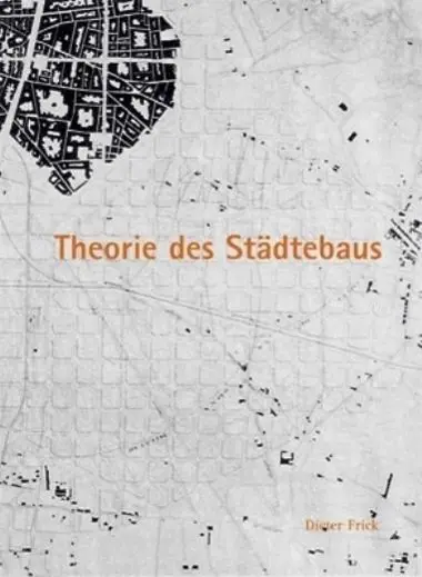 Cover: 9783803007377 | Theorie des Städtebaus | Zur baulich-räumlichen Organisation von Stadt