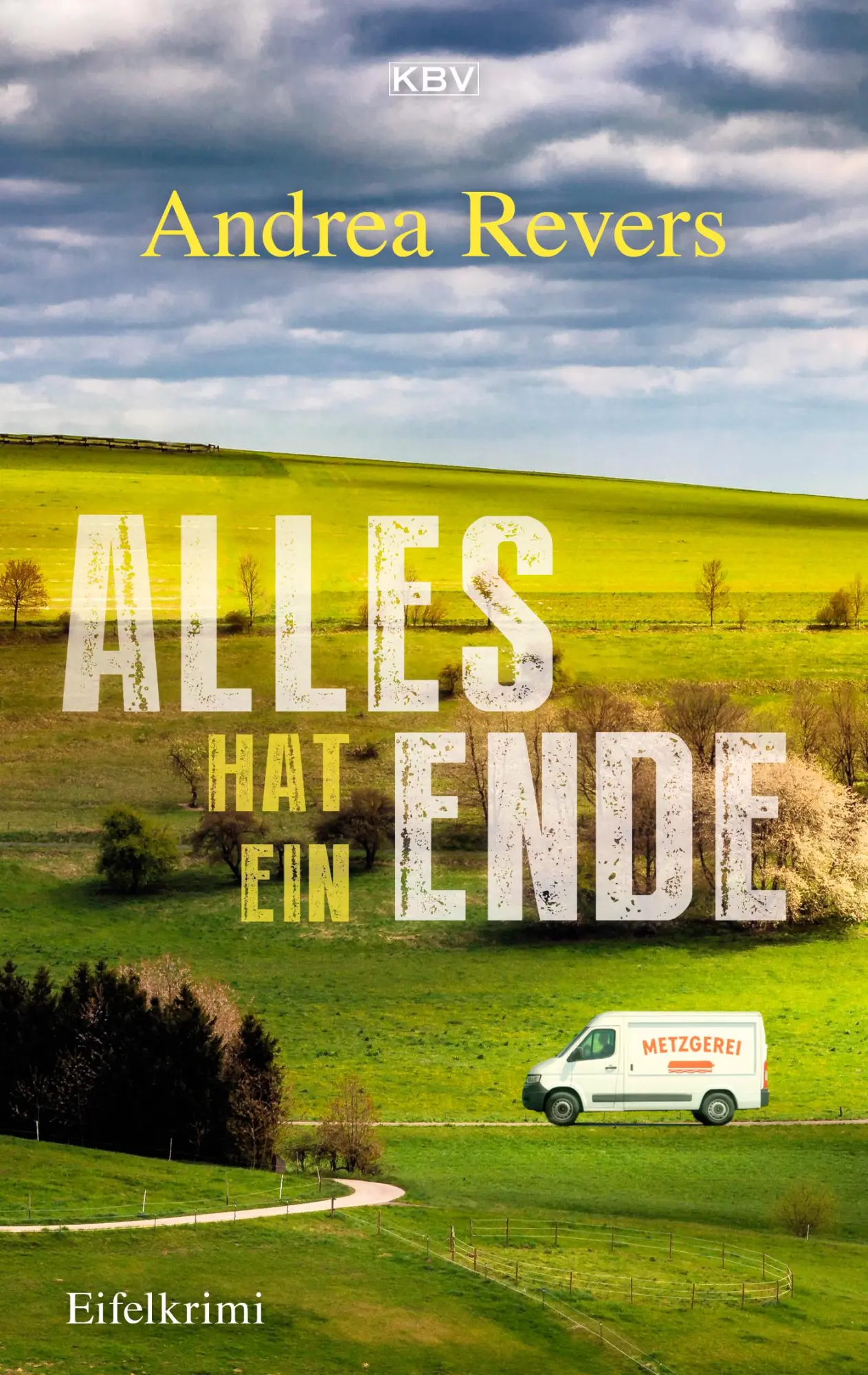 Cover: 9783954417377 | Alles hat ein Ende | Eifelkrimi | Andrea Revers | Taschenbuch | 300 S.