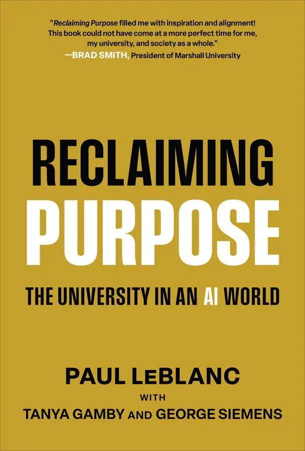 Cover: 9781394407477 | Reclaiming Purpose | The University in an AI World | Paul Leblanc
