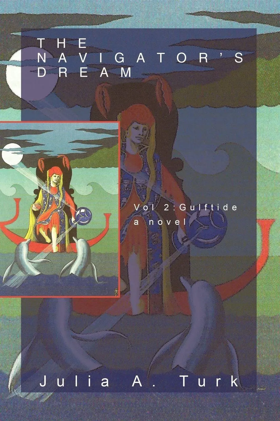 Cover: 9781469747477 | The Navigator's Dream, Volume 2 | Gulftide | Julia A. Turk | Buch