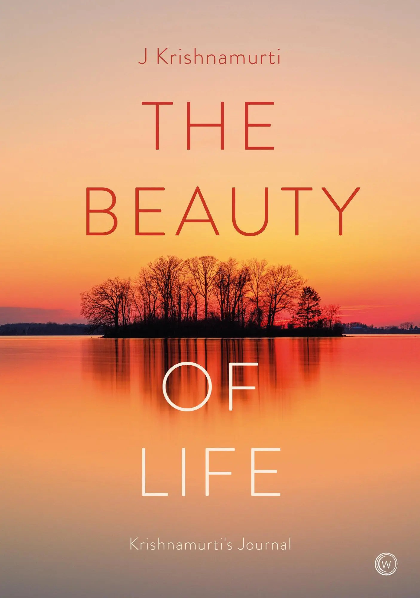 Cover: 9781786787477 | The Beauty of Life | Krishnamurti's Journal | Jiddu Krishnamurti