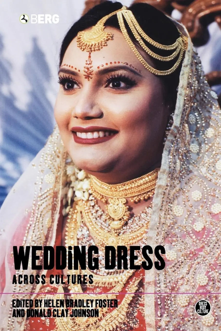 Cover: 9781859737477 | Wedding Dress Across Cultures | Helen Bradley Foster (u. a.) | Buch